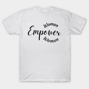 Women Empower Women T-Shirt